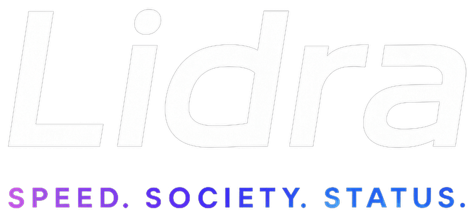 Lidra — Speed. Society. Status.